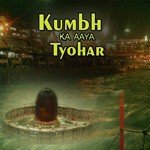 Kumbh Ka Aaya Tyohar - Hemlata Song Download